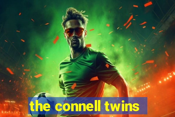 the connell twins